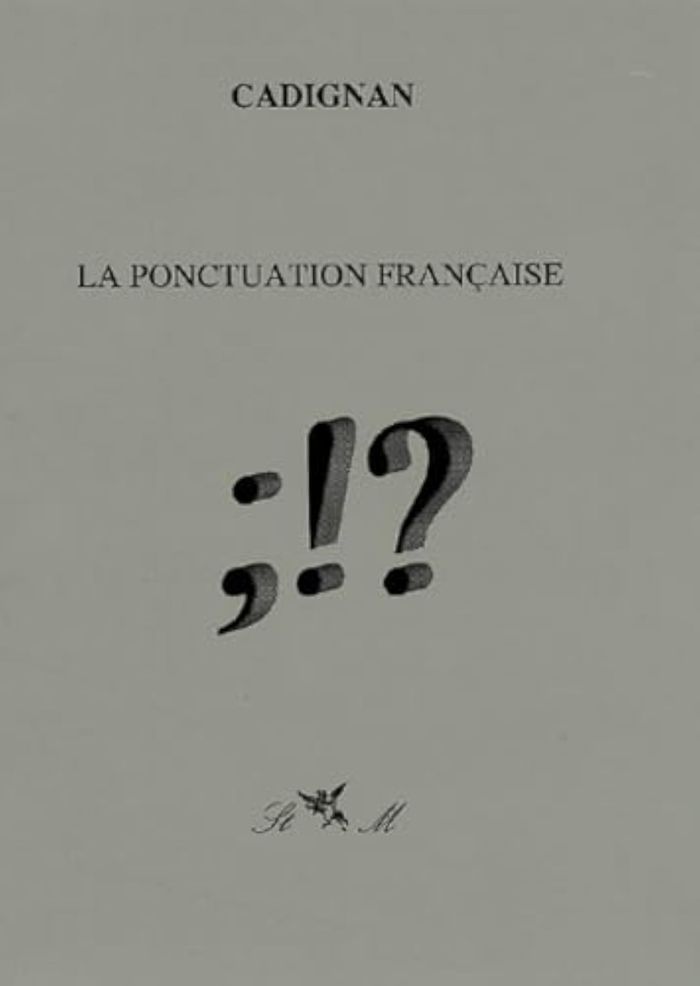 Couverture du livre « LA PONCTUATION FRANCAISE » de (de) Maxime Cadigan, librairie Les Contes Infusés à Corte