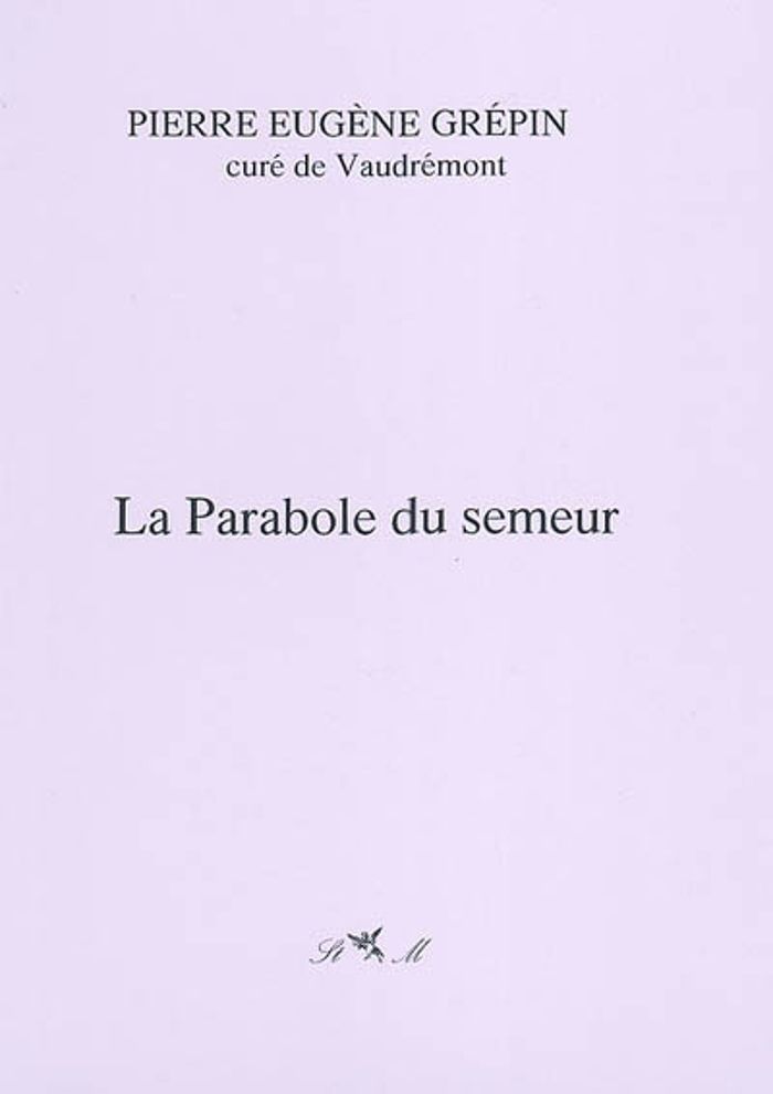 Couverture du livre « LA PARABOLE DU SEMEUR », librairie Les Contes Infusés à Corte
