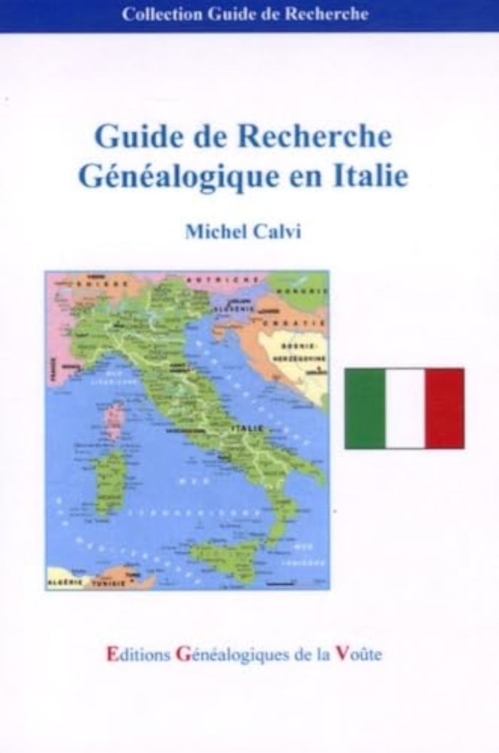 Couverture du livre « GUIDE DE RECHERCHE GENEALOGIQUE EN ITALIE » de Michel Calvi, librairie Les Contes Infusés à Corte