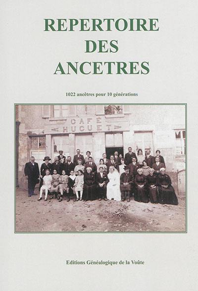 Couverture du livre « REPERTOIRE DES ANCETRES  1022 ANCETRES POUR 10 GENERATIONS » de Collectif, librairie Les Contes Infusés à Corte