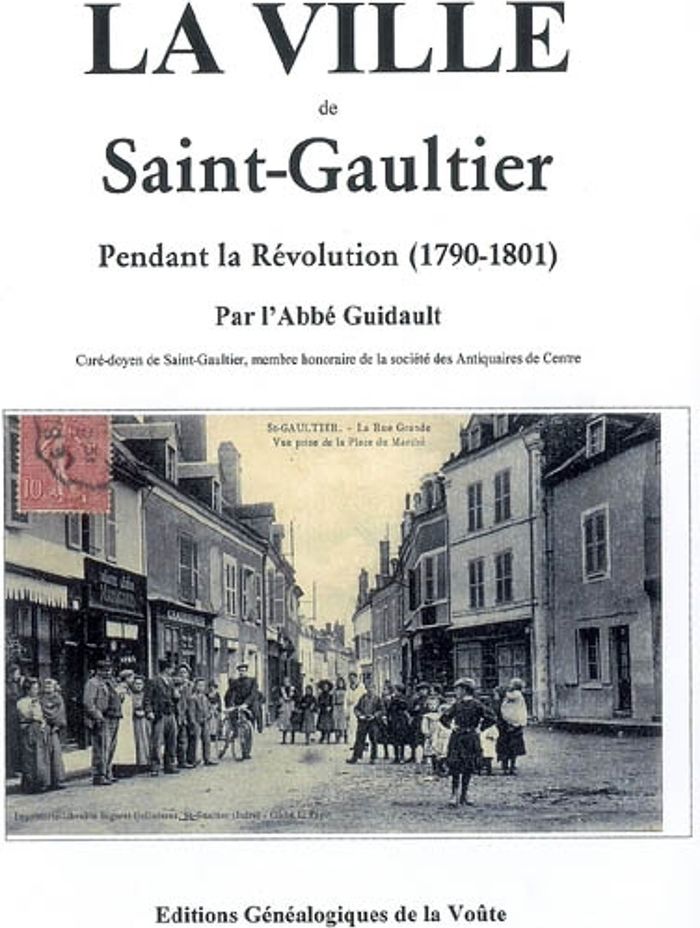 Couverture du livre « LA VILLE DE SAINT-GAULTIER PENDANT LA REVOLUTION: 1790-1801 » de Placide Guidault, librairie Les Contes Infusés à Corte