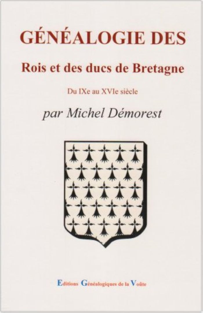 Couverture du livre « GENEALOGIE DES ROIS ET DES DUCS DE BRETAGNE » de Michel Demorest, librairie Les Contes Infusés à Corte