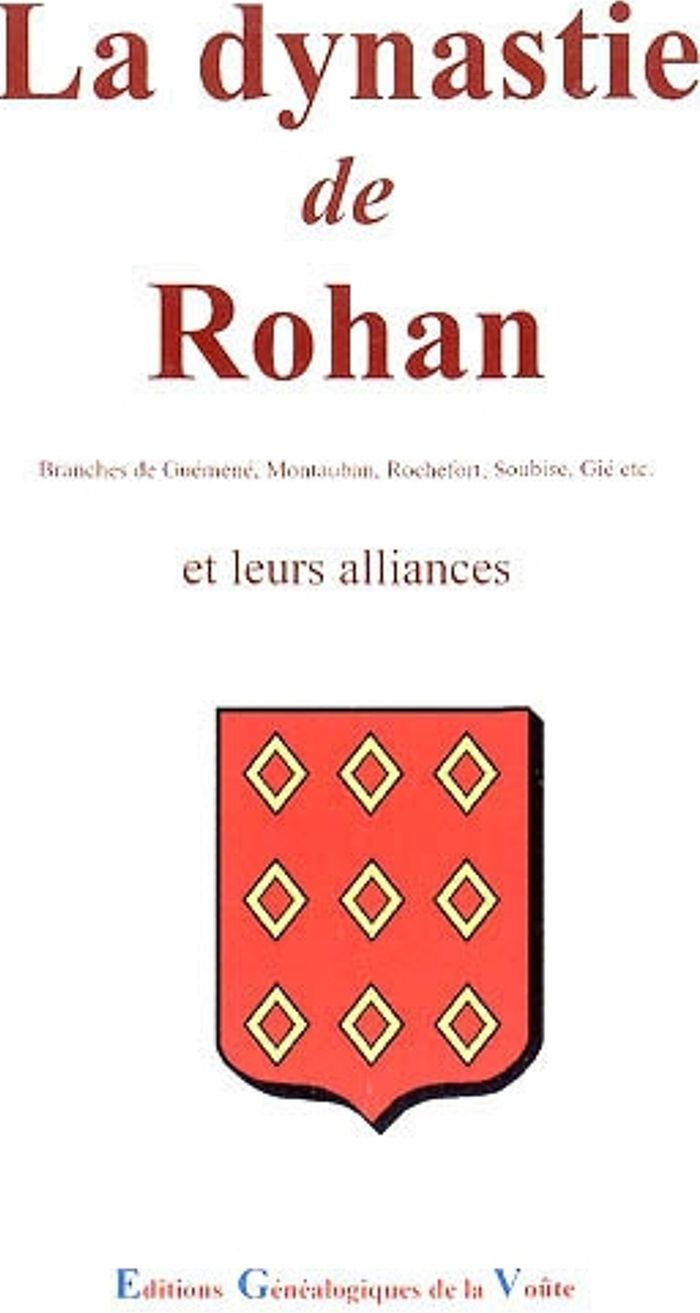 Couverture du livre « LA DYNASTIE DE ROHAN » de Michel Demorest, librairie Les Contes Infusés à Corte
