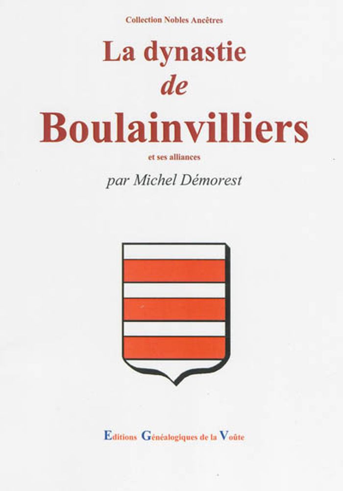 Couverture du livre « LA DYNASTIE DE BOULAINVILLIERS » de Michel Demorest, librairie Les Contes Infusés à Corte