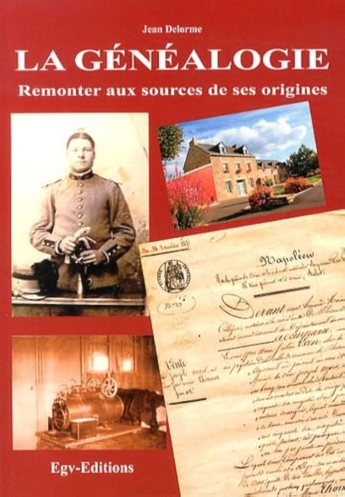 Couverture du livre « LA GENEALOGIE REMONTER AUX SOURCES DE SES ORIGINES » de Jean Delorme, librairie Les Contes Infusés à Corte