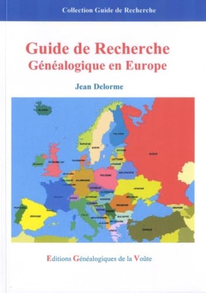 Couverture du livre « GUIDE DE RECHERCHE GENEALOGIQUE EN EUROPE » de Jean Delorme, librairie Les Contes Infusés à Corte