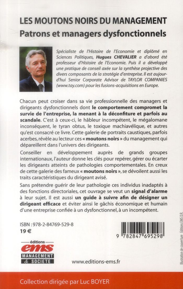 Quatrième de couverture de « LES MOUTONS NOIRS DU MANAGEMENT - PATRONS ET MANAGERS DYSFONCTIONNELS. »