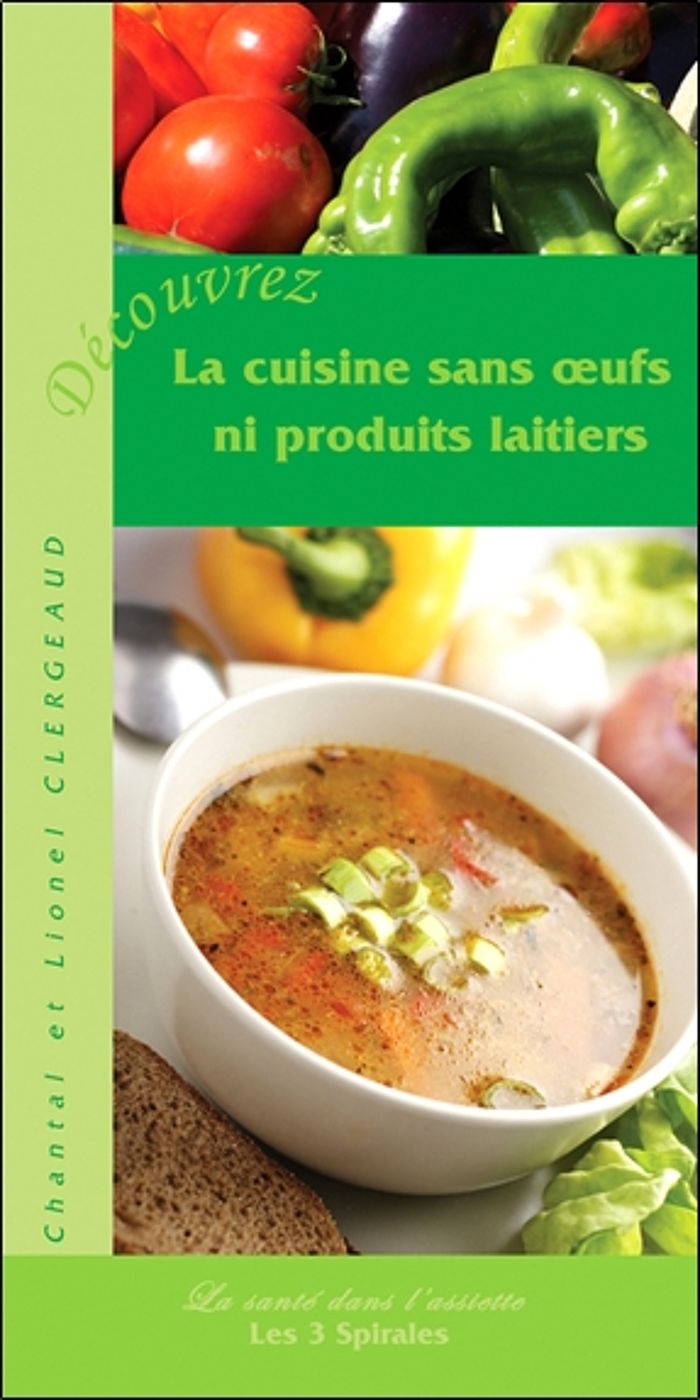 Couverture du livre « DECOUVREZ LA CUISINE SANS OEUFS NI PRODUITS LAITIERS » de Clergeaud, librairie Les Contes Infusés à Corte
