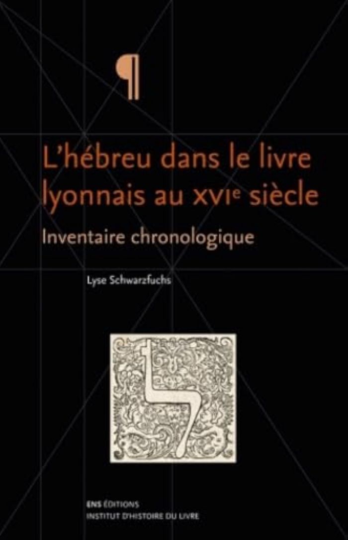 Couverture du livre « L'HEBREU DANS LE LIVRE LYONNAIS AU XVIE SIECLE - INVENTAIRE CHRONOLOGIQUE » de Lyse Schwarzfuchs, librairie Les Contes Infusés à Corte
