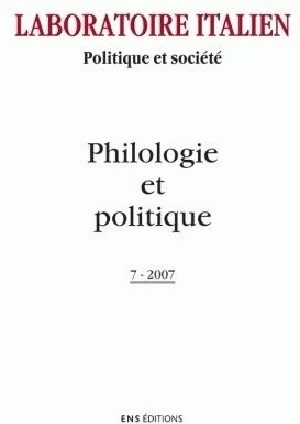 Couverture du livre « LABORATOIRE ITALIEN. POLITIQUE ET SOCIETE, N 7/2007. PHILOLOGIE ET PO LITIQUE » de Del Vento Christian, librairie Les Contes Infusés à Corte