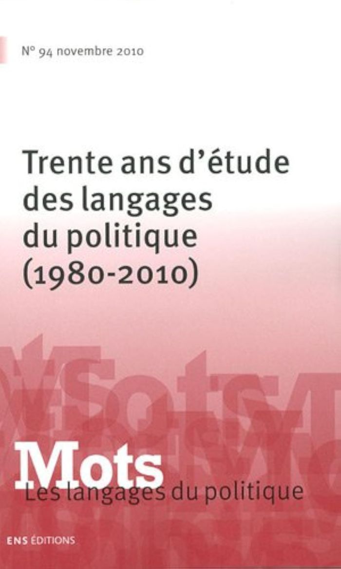 Couverture du livre « MOTS. LES LANGAGES DU POLITIQUE, N 94/NUMERO SPECIAL. TRENTE ANS D'ET UDE DES LANGAGES DU POLITIQUE » de Paul Bacot, Bart Le, librairie Les Contes Infusés à Corte