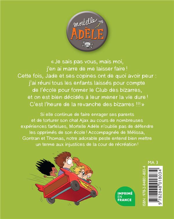 Quatrième de couverture de « BD MORTELLE ADELE, TOME 05 - POUSSEZ-VOUS, LES MOCHES ! »