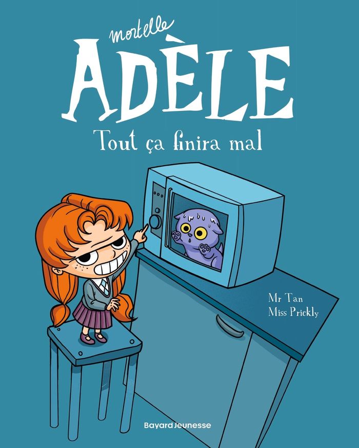 Couverture du livre « BD MORTELLE ADELE, TOME 01 - TOUT CA FINIRA MAL » de Tan/prickly Mr, librairie Les Contes Infusés à Corte