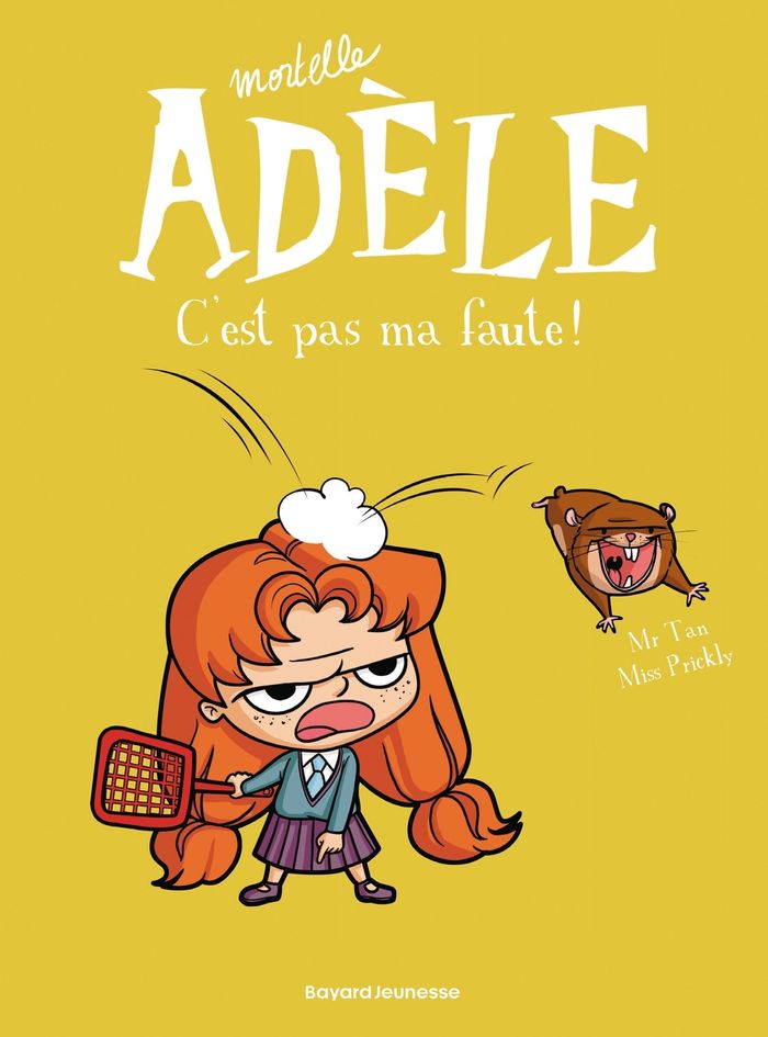 Couverture du livre « BD MORTELLE ADELE, TOME 03 - C'EST PAS MA FAUTE ! » de Tan/prickly Mr, librairie Les Contes Infusés à Corte