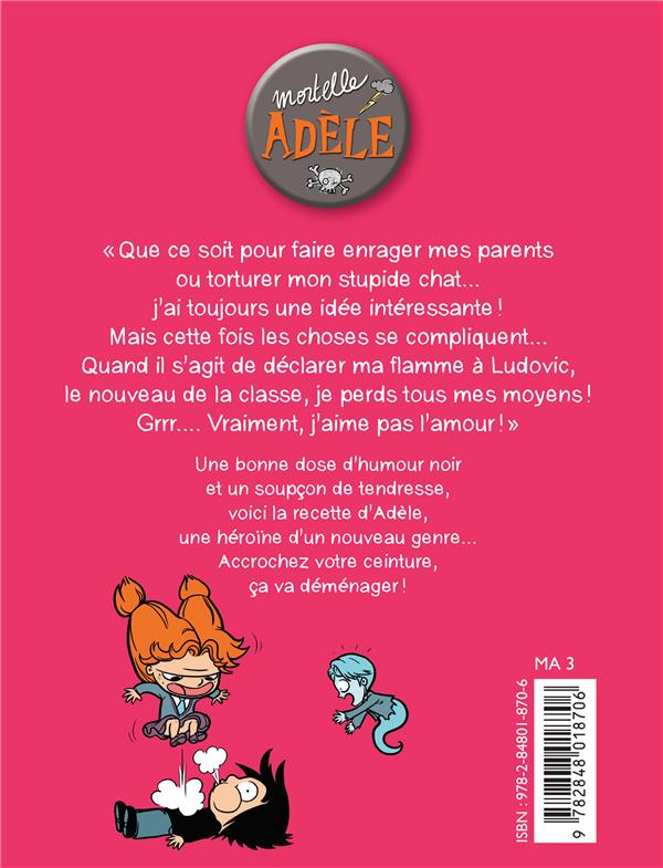 Quatrième de couverture de « BD MORTELLE ADELE, TOME 04 - J'AIME PAS L'AMOUR ! »