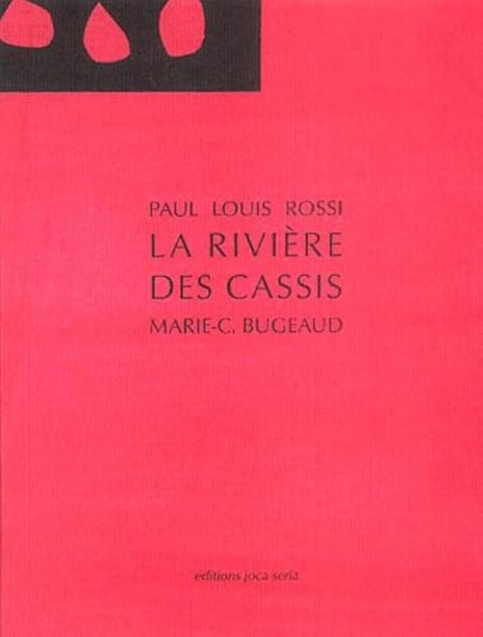 Couverture du livre « RIVIERE DES CASSIS (LA) » de Rossi Paul Louis, librairie Les Contes Infusés à Corte