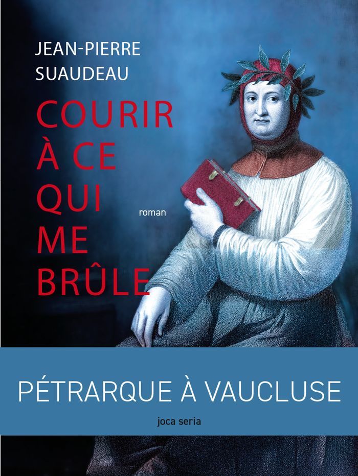 Couverture du livre « Courir à ce qui me brûle » de Jean-Pierre Suaudeau, librairie Les Contes Infusés à Corte