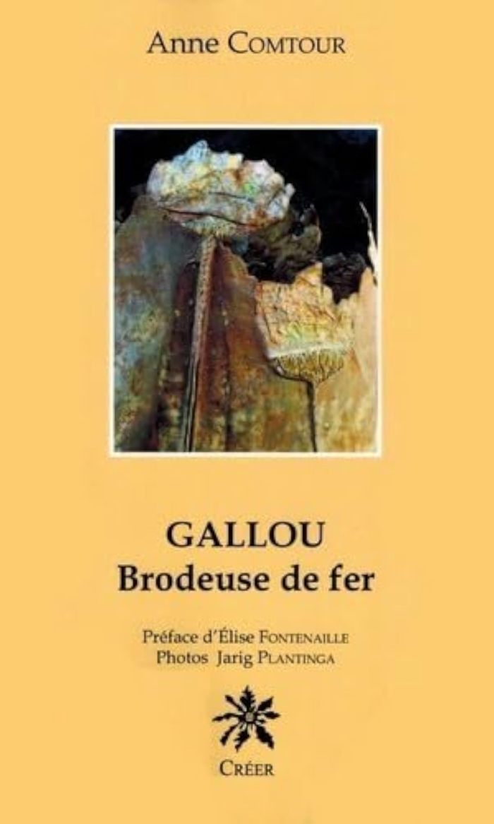 Couverture du livre « GALLOU, BRODEUSE DE FER » de Compour Anne, librairie Les Contes Infusés à Corte