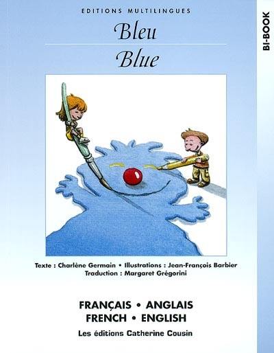 Couverture du livre « BLEU - BLEUE (FRANCAIS/ANGLAIS) » de Charlene Germain, librairie Les Contes Infusés à Corte