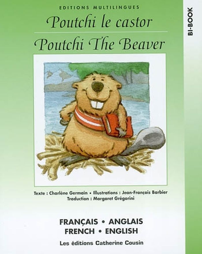 Couverture du livre « POUTCHI LE CASTOR - POUTCHI THE BEAVER (FRANCAIS/ANGLAIS) » de Charlene Germain, librairie Les Contes Infusés à Corte