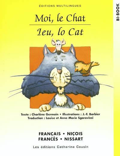Couverture du livre « MOI, LE CHAT - FR/NICOIS » de Charlene Germain, librairie Les Contes Infusés à Corte