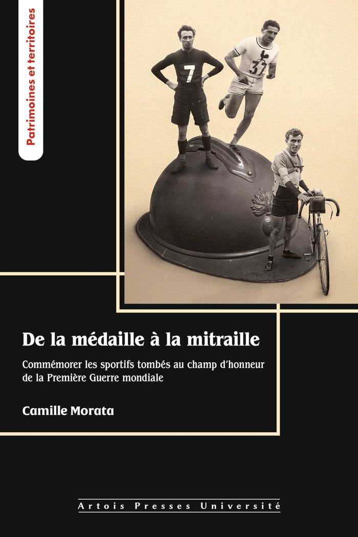 Couverture du livre « De la médaille à la mitraille : commémorer les sportifs tombés au champ d'honneur de la Première guerre mondiale » de Camille Morata, librairie Les Contes Infusés à Corte