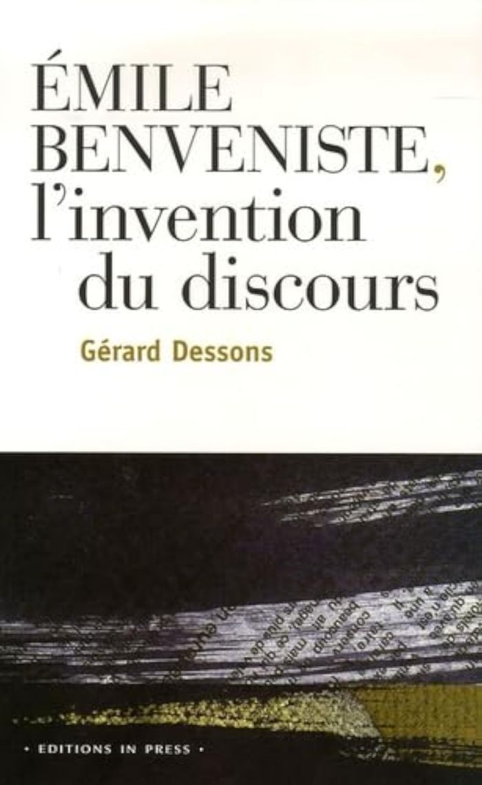 Couverture du livre « EMILE BENVENISTE : L'INVENTION DU DISCOURS » de Gerard Dessons, librairie Les Contes Infusés à Corte