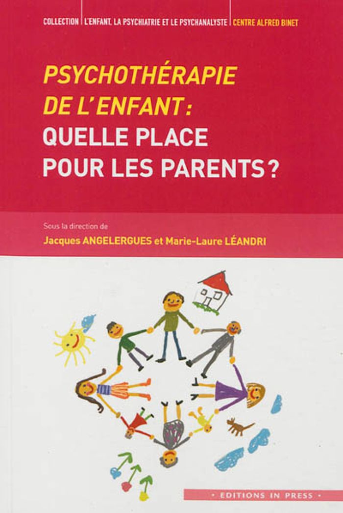 Couverture du livre « PSYCHOTHERAPIE DE L'ENFANT : QUELLE PLACE POUR LES PARENTS ? » de Xxx, librairie Les Contes Infusés à Corte