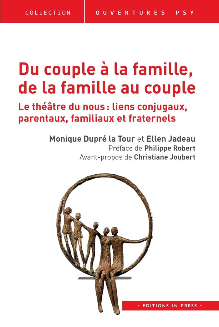Couverture du livre « Du couple à la famille, de la famille au couple : le théâtre du nous, liens conjugaux, parentaux, familiaux et fraternels » de Monique Dupré La Tour, librairie Les Contes Infusés à Corte