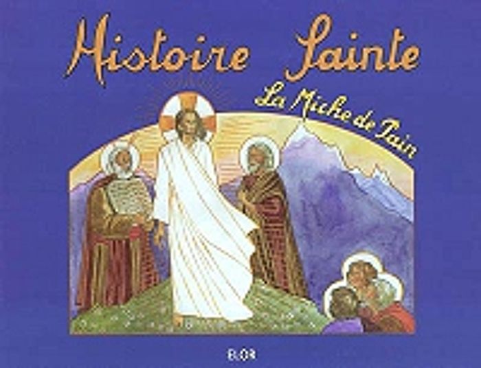 Couverture du livre « LA MICHE DE PAIN HISTOIRE SAINTE (RELIE) » de Tribou (marie), librairie Les Contes Infusés à Corte