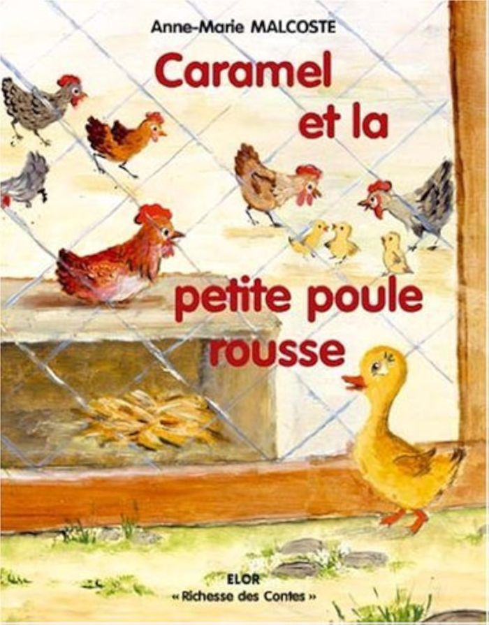 Couverture du livre « CARAMEL ET LA PETITE POULE ROUSSE » de Malcoste (anne-Marie, librairie Les Contes Infusés à Corte