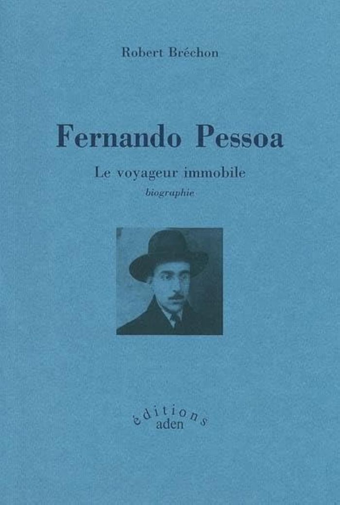 Couverture du livre « FERNANDO PESSOA.  LE VOYAGEUR IMMOBILE » de Robert Brechon, librairie Les Contes Infusés à Corte
