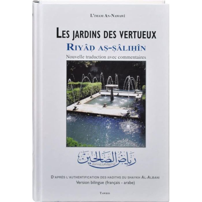 Couverture du livre « LES JARDINS DES VERTUEUX (RIYAD AS-SALIHIN) : NOUVELLE TRADUCTION AVEC COMMENTAIRES », librairie Les Contes Infusés à Corte