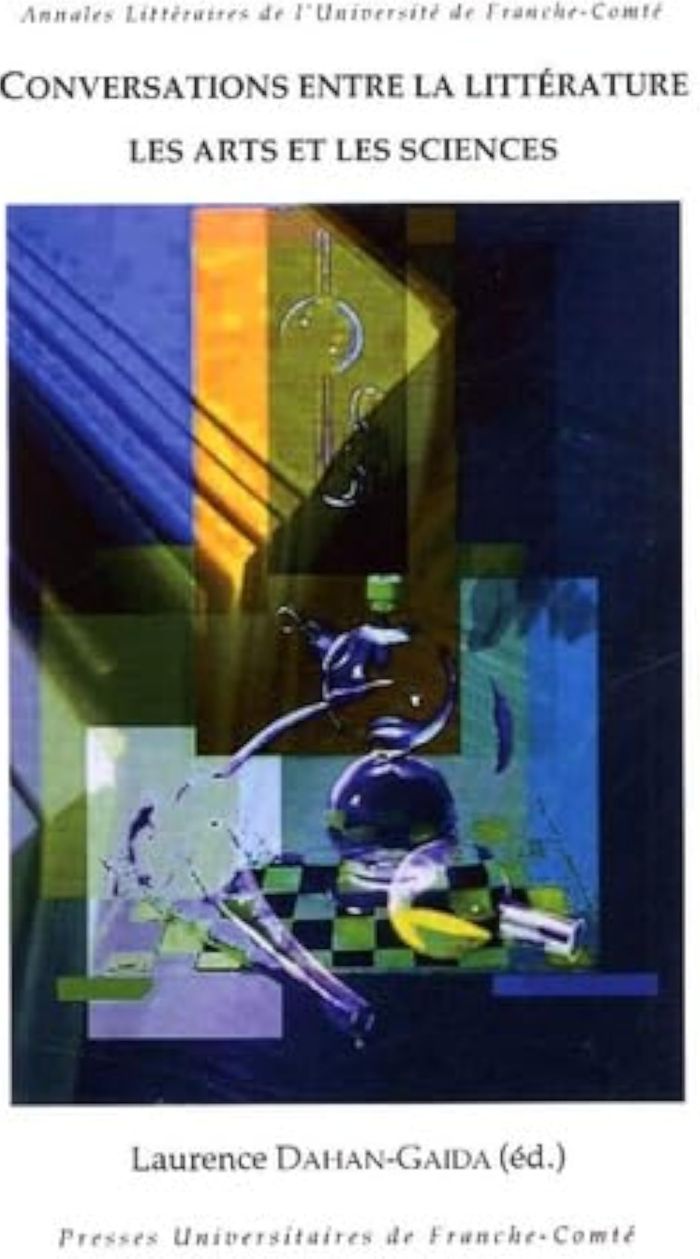 Couverture du livre « CONVERSATIONS ENTRE LA LITTERATURE, LES ARTS ET LES SCIENCES » de Laurence Dahan-Gaida, librairie Les Contes Infusés à Corte