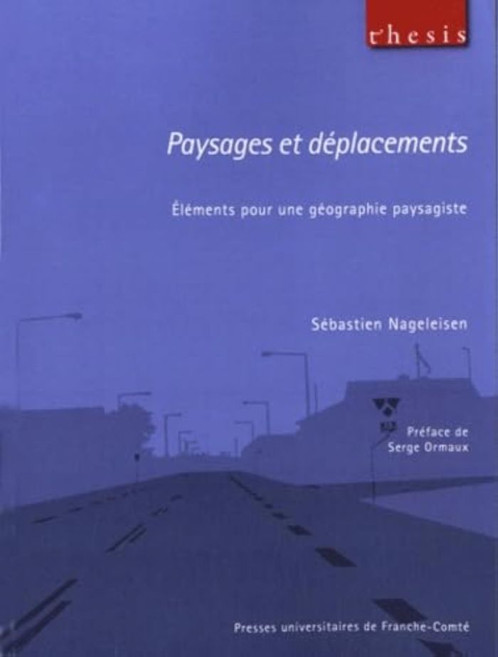 Couverture du livre « PAYSAGES ET DEPLACEMENTS » de Nageleisen, librairie Les Contes Infusés à Corte