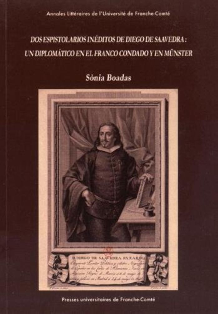 Couverture du livre « DOS ESPISTOLARIOS INEDITOS DE DIEGO DE SAAVEDRA : UN DIPLOMATICO EN EL FRANCO CONDADO Y EN MUNSTER » de Fajardo Saavedra, librairie Les Contes Infusés à Corte