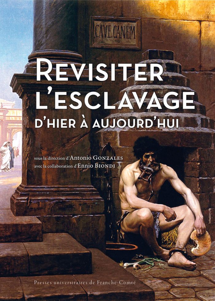 Couverture du livre « REVISITER L'ESCLAVAGE D'HIER A AUJOURD'HUI » de Antonio Gonzales, librairie Les Contes Infusés à Corte