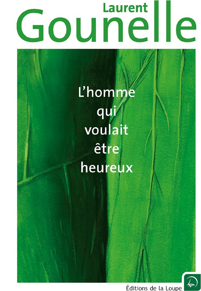 Couverture du livre « L'homme qui voulait être heureux » de Laurent Gounelle, librairie Les Contes Infusés à Corte