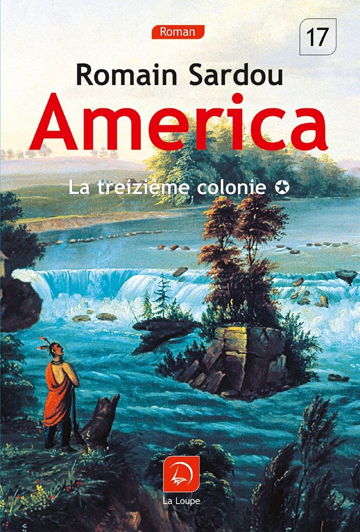 Couverture du livre « La treizième colonie : roman » de Romain Sardou, librairie Les Contes Infusés à Corte