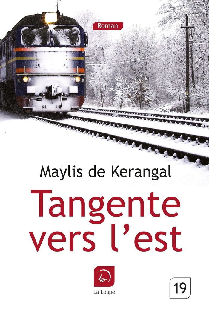 Couverture du livre « Tangente vers l'est » de Maylis de Kerangal, librairie Les Contes Infusés à Corte