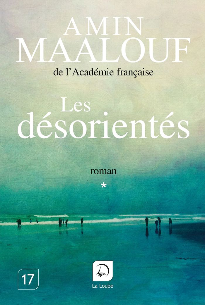 Couverture du livre « Les désorientés : roman » de Amin Maalouf, librairie Les Contes Infusés à Corte