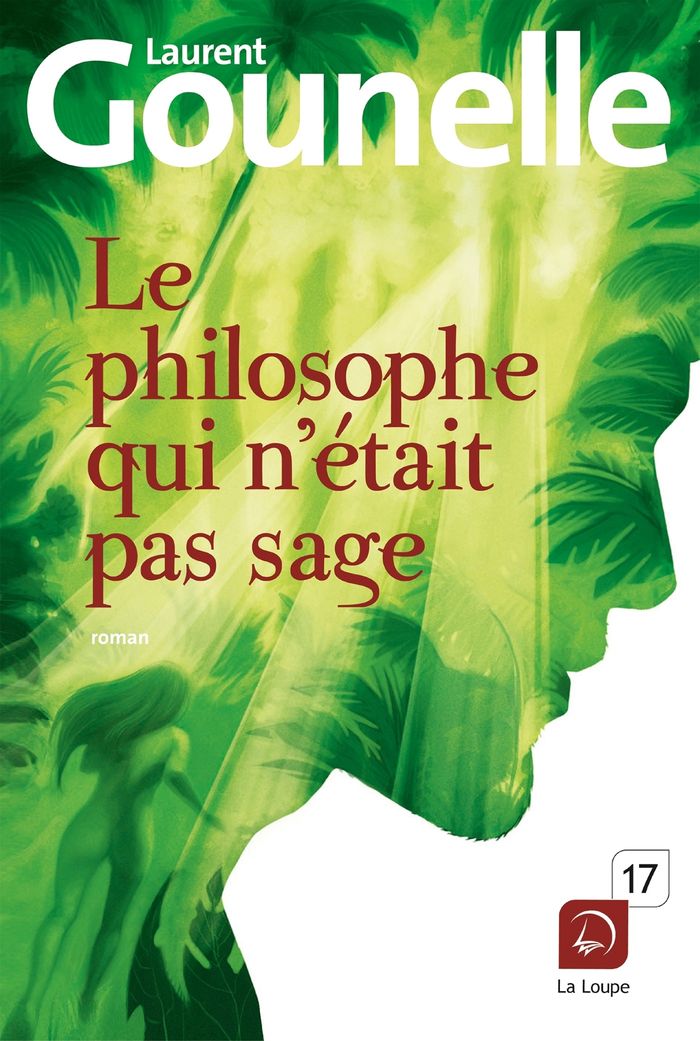 Couverture du livre « Le philosophe qui n'était pas sage : roman » de Laurent Gounelle, librairie Les Contes Infusés à Corte