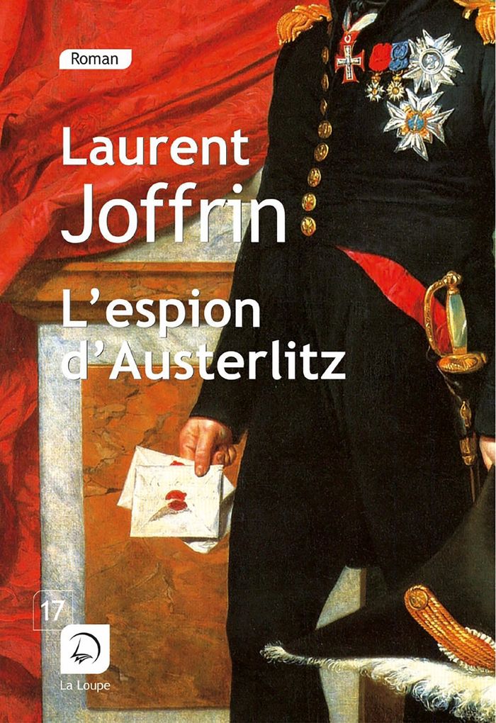 Couverture du livre « L'espion d'Austerlitz : roman » de Laurent Joffrin, librairie Les Contes Infusés à Corte