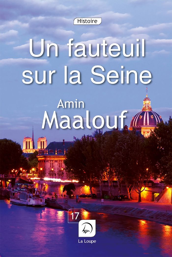 Couverture du livre « Un fauteuil sur la Seine : quatre siècles d'histoire de France » de Amin Maalouf, librairie Les Contes Infusés à Corte