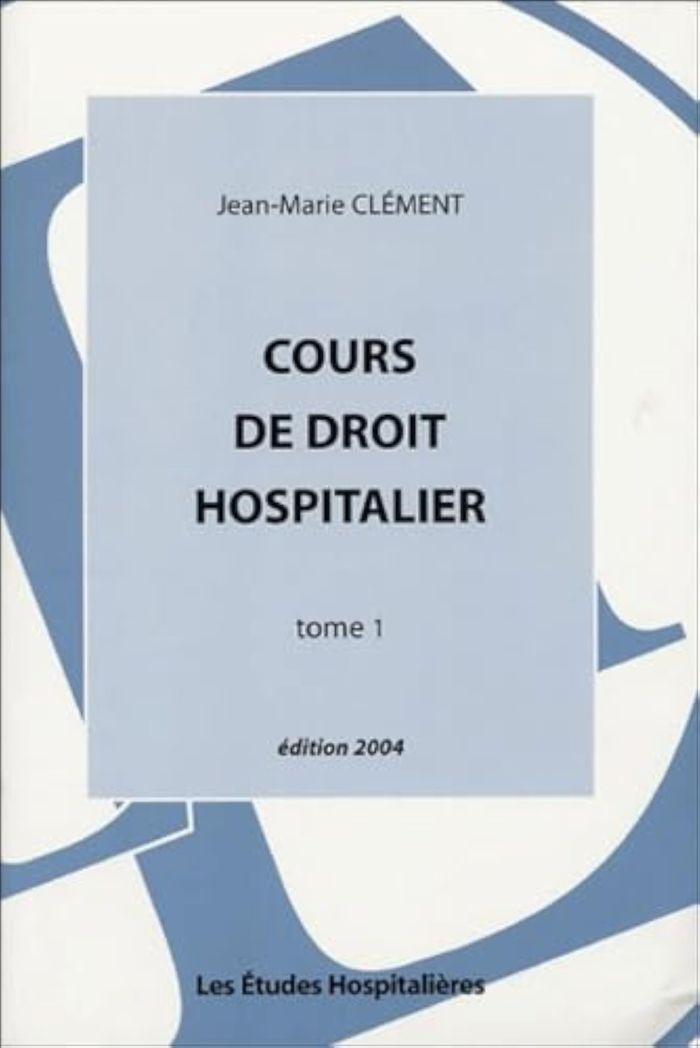 Couverture du livre « COURS DE DROIT HOSPITALIER TOME 1 3E ED » de Clement Jean-Marie, librairie Les Contes Infusés à Corte