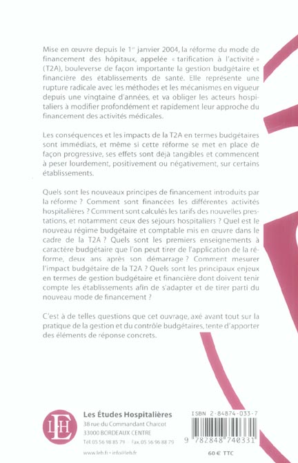 Quatrième de couverture de « LA REFORME DU MODE DE FINANCEMENT DES ETABLISSEMENTS DE SANTE LA TARIFICATION A L'ACTIVITE : T2A »