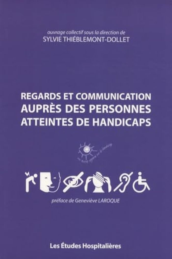 Couverture du livre « REGARDS ET COMMUNICATION AUPRES DES PERSONNES ATTEINTES DE HANDICAPS » de Thieblemont-Dollet S, librairie Les Contes Infusés à Corte