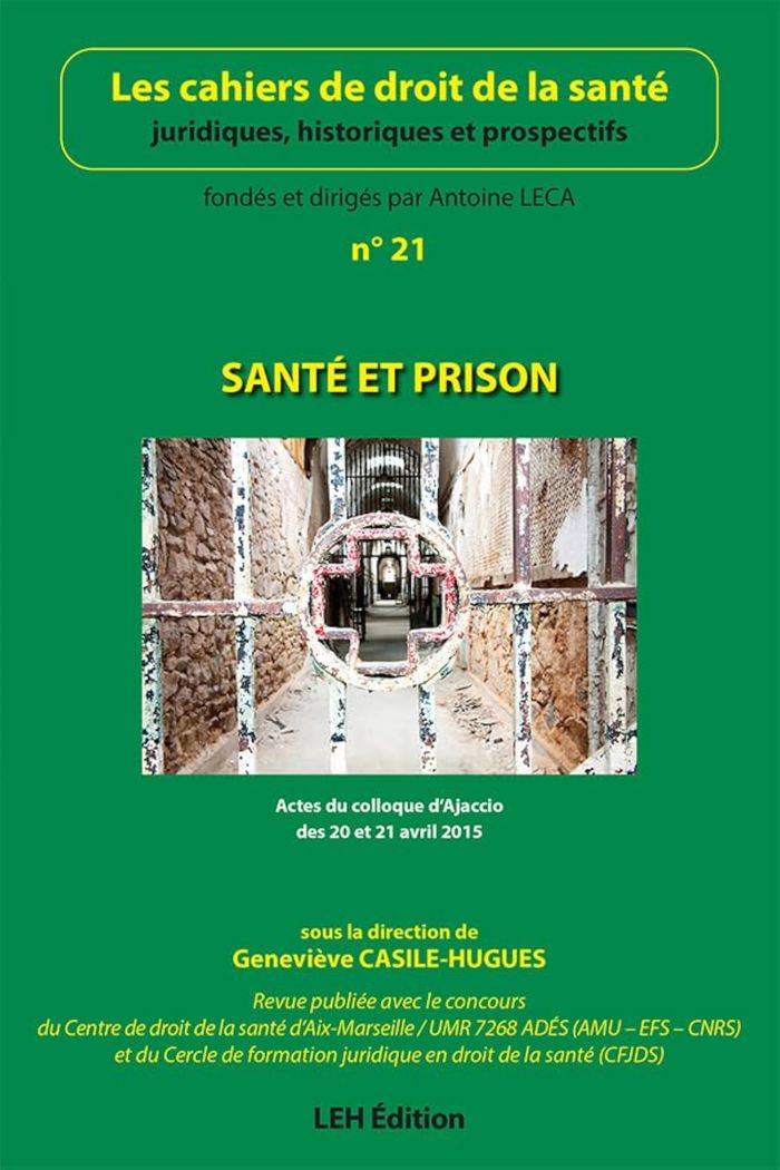 Couverture du livre « LES CAHIERS DE DROIT DE LA SANTE N  21 SANTE ET PRISON » de Casile-Hugues Genevi, librairie Les Contes Infusés à Corte
