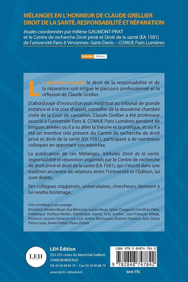 Quatrième de couverture de « MELANGES EN L'HONNEUR DE CLAUDE GRELLIER. DROIT DE LA SANTE, RESPONSABILITE ET REPARATION »