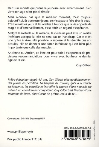 Quatrième de couverture de « LA VIEILLESSE, UN EMERVEILLEMENT. POUR BIEN VIVRE SON AGE »
